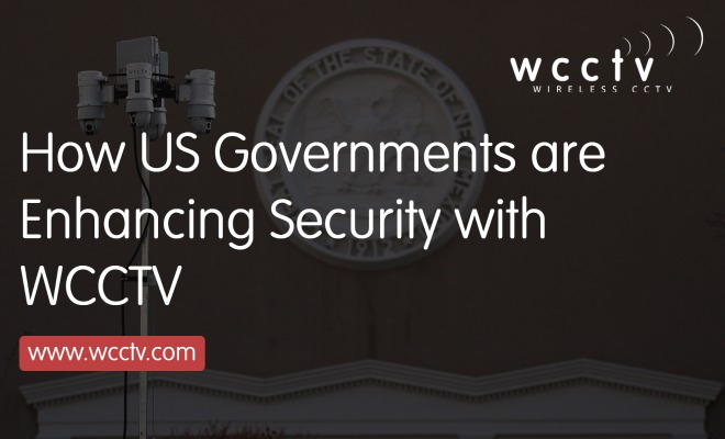 How US Governments are Enhancing Security with WCCTV Main
